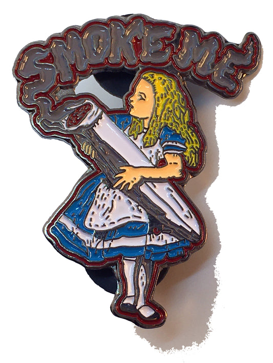 Smoke Me Alice Pin